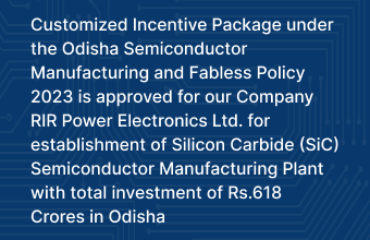 RIR Power Electronics Secures Approval for ₹618 Crore SiC Semiconductor Plant in Odisha.